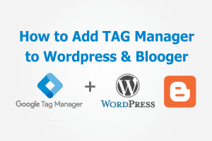 add google tag manager to wordpress and blogger
